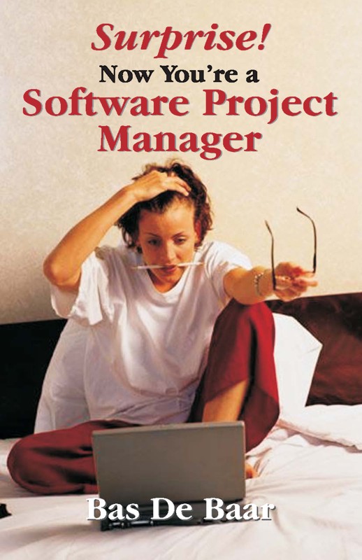 Cover image for Surprise! Now You're a Software Project Manager